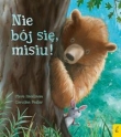 Nie bój się misiu!