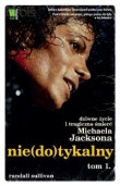 Nie(do)tykalny Dziwne życie i tragiczna śmierć Michaela Jacksona t.1