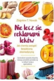 Nie lecz sie reklamami leków. Jak chemię...