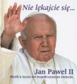 Nie lękajcie się... Myśli o życiu we współczesnym świecie