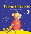 NIE MOGĘ ZASNĄĆ TUPCIO CHRUPCIO BR WILGA 9788325903213