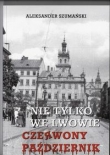 Nie tylko we  Lwowie