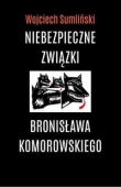 Niebezpieczne związki Bronisława Komorowskiego