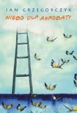 Niebo dla akrobaty OPR. MK.