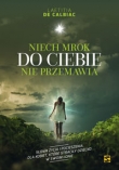 Niech mrok do Ciebie nie przemawia
