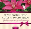 NIECH POMYŚLNOŚĆ GOŚCI W TWOIM SERCU URO DZINY JEDNOŚĆ 9788376605098