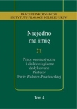 Niejedno ma imię
