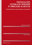 Nielegalnie uzyskane dowody w procesie karnym