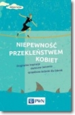 Niepewność przekleństwem kobiet