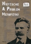 Nietzsche a problem metafizyki Tom 6