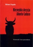 Niezwykła decyzja Abuelo Caduco