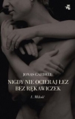 Nigdy nie ocieraj łez bez rękawiczek