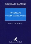 Notarialne tytuły egzekucyjne