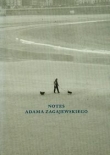 Notes Adama Zagajewskiego