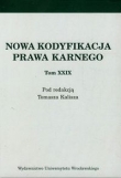 Nowa kodyfikacja prawa karnego t.29