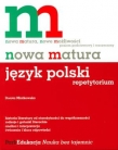 Nowa matura. Język polski. Repetytorium. Zakres podstawowy i rozszerzony