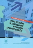 Nowe kierunki w zarządzaniu wymiarem sprawiedliwości