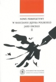 Nowe perspektywy w nauczaniu języka polskiego jako obcego II