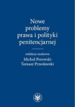 Nowe problemy prawa i polityki penitencjarnej