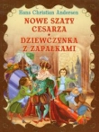 Nowe szaty cesarza Dziewczynka z zapałkami