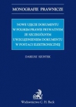Nowe ujęcie dokumentu w polskim prawie prywatnym ze szczególnym uwzględnieniem dokumentu w postaci e
