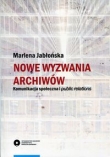 Nowe wyzwania archiwów