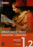 Nowe zrozumieć tekst, zrozumieć człowieka. Klasa 1, LO i technikum. Cz. 2. Podręcznik. Język polski