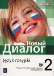 Nowyj Dialog. Język rosyjski. Podręcznik. Część 2. Zakres podstawowy (z CD audio)