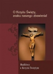 O Krzyżu Święty znaku naszego zbawienia