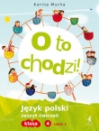 O to chodzi! Klasa 4, szkoła podstawowa, część 1. Język polski. Zeszyt ćwiczeń