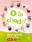 O to chodzi! Klasa 4, częśc 2. Język polski. Podręcznik