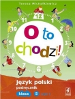O to chodzi. Klasa 5, szkoła podstawowa, część 1. Język polski. Podręcznik