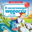 O zaczarowanym węgorzu i inne bajki. Gwiazdy czytają + płyta CD