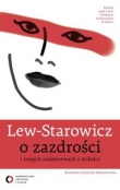 Lew Starowicz O zazdrości i innych szaleństwach z miłości