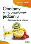 Obalamy mity o „niezdrowym” jedzeniu. Cała prawda na talerzu