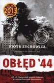 Obłęd`44 - czyli jak Polacy zrobili prezent Stalinowi wywołując Powstanie Warszawskie