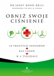 Obniż swoje ciśnienie. 10 prostych sposobów.Bez leków. W 4 tygodnie
