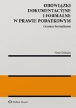 Obowiązki dokumentacyjne i formalne w prawie podatkowym