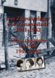 Obóz cygański w Łodzi 1941-1942 - Das Zigeunerlager in Litzmannstadt 1941-1942