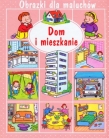 OBRAZKI DLA MALUCHÓW DOM I MIESZKANIE FK9788327475459