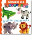 OBRAZKI DLA MALUCHÓW DZIKIE ZWIERZĘTA FK9788327456601