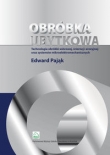 Obróbka ubytkowa - technologia obróbki wiórowej, ściernej  i erozyjnej oraz systemów mikroelektromec