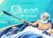 Ocean to pikuś