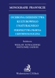 Ochrona dziedzictwa kulturalnego i naturalnego Perspektywa prawna i kryminologiczna