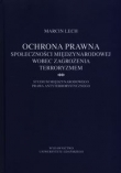 Ochrona prawna społeczności międzynarodowej wobec zagrożenia terroryzmem