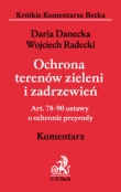 Ochrona terenów zieleni i zadrzewień Art. 78-90 ustawy o ochronie przyrody. Komentarz