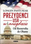 Od Roosvelta do Obamy Prezydenci USA w anegdocie