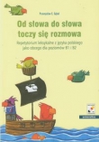 Od słowa do słowa toczy się rozmowa