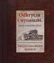 Odkrycia i wynalazki które zmieniły świat. Trójwymiarowe modele