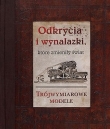 Odkrycia i wynalazki które zmieniły świat. Trójwymiarowe modele